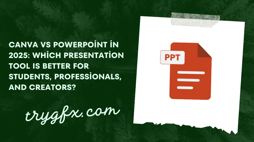 Canva vs PowerPoint in 2025 Which Presentation Tool Is Better for Students, Professionals, and Creators